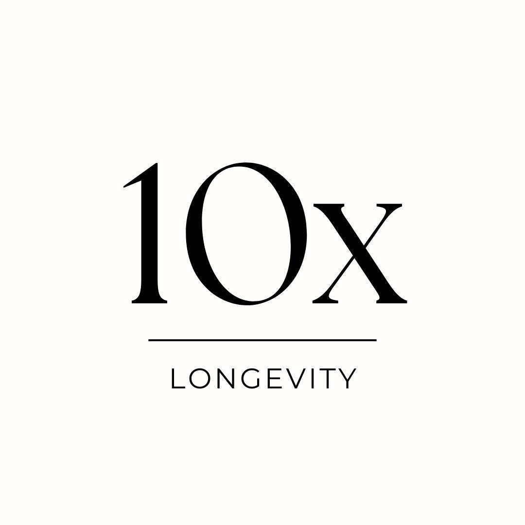 10X Longevity